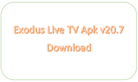 Exodus Live TV Apk v20.7 Download