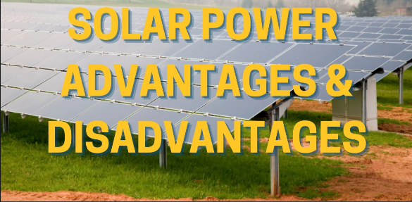 Advantages and disadvantages of Solar Energy